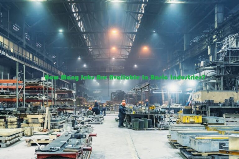 How Many Jobs Are Available In Basic Industries